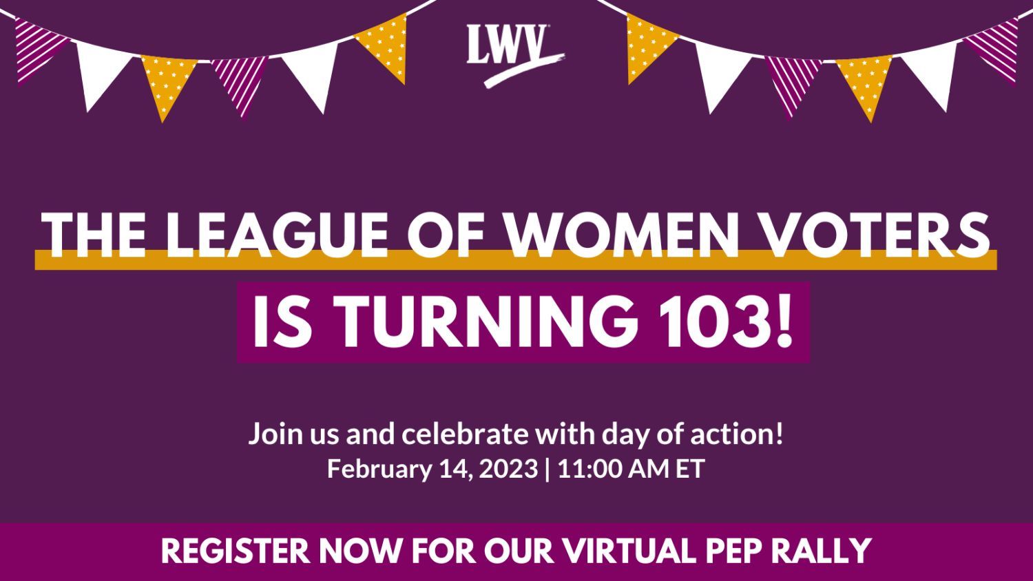 Purple image with LWV white logo and birthday banners. 